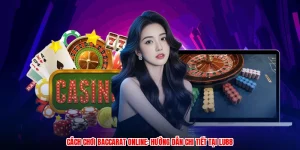 Cách Chơi Baccarat Online: Hướng Dẫn Chi Tiết Tại Thương Hiệu