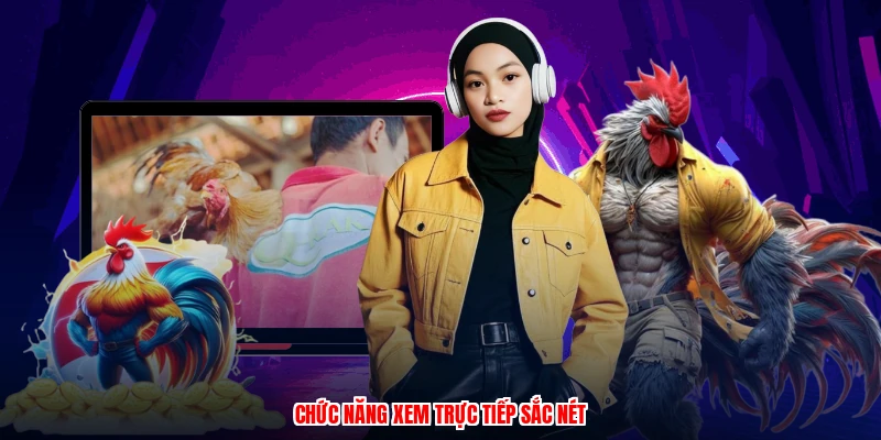 Chức năng xem trực tiếp sắc nét