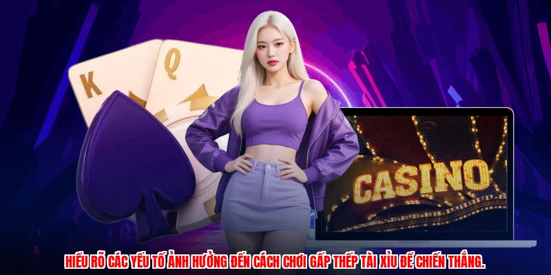 Hiểu rõ các yếu tố ảnh hưởng đến cách chơi gấp thếp tài xỉu để chiến thắng.