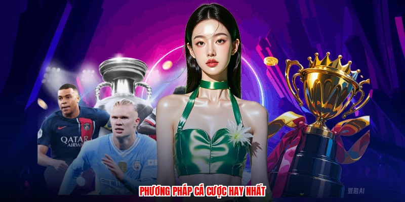 Phương pháp cá cược hay nhất