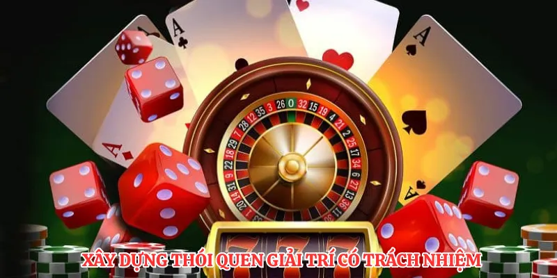 Xây dựng thói quen giải trí có trách nhiệm 